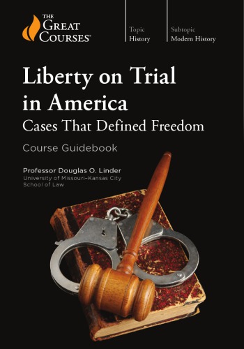 Liberty On Trial In America Cases That Defined Freedom Douglas O Linder