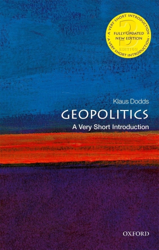 Geopolitics A Very Short Introduction Very Short Introductions 3rd Edition 3rd Klaus Dodds