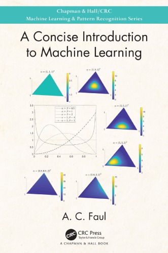 A Concise Introduction To Machine Learning Anita C Faul