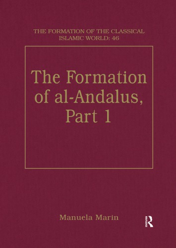 The Formation Of Alandalus Part 1 History And Society Marin