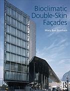 Bioclimatic Doubleskin Faades Mary Benedict Bonham