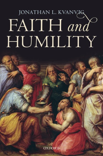 Faith And Humility Jonathan L Kvanvig