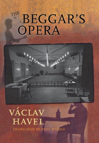 Beggars Opera Vaclav Havel