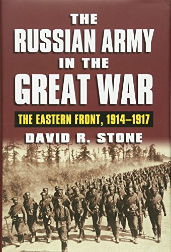The Russian Army In The Great Warthe Eastern Front 19141917 David Stone