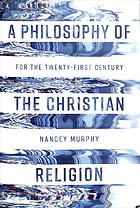 A Philosophy Of The Christian Religion For The Twentyfirst Century Nancey C Murphy