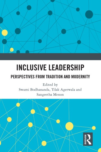 Inclusive Leadership Perspectives From Tradition And Modernity Agerwala