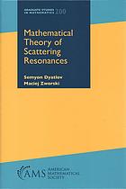 Mathematical Theory Of Scattering Resonances Dyatlov Semyon Zworski
