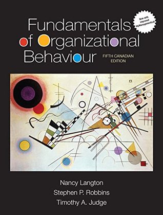 Fundamentals Of Organizational Behaviour Canadian 5th Edition Nancy Langton Stephen P Robbins Timothy A Judge