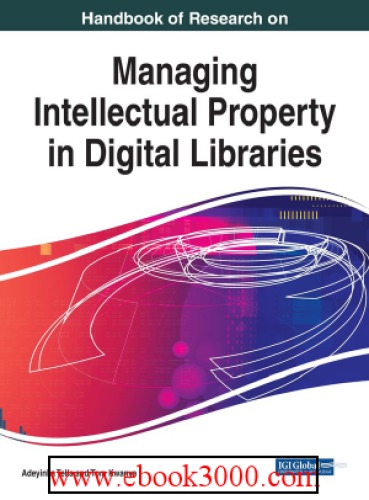 Handbook Of Research On Managing Intellectual Property In Digital Libraries Adeyinka Tella