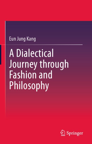A Dialectical Journey Through Fashion And Philosophy Eun Jung Kang