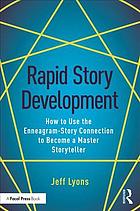 Rapid Story Development How To Use The Enneagramstory Connection To Become A Master Storyteller Lyons