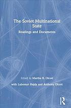 The Soviet Multinational State Lubomyr Hajda Anthony Olcott Martha Brill Olcott
