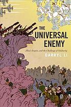 The Universal Enemy Jihad Empire And The Challenge Of Solidarity Darryl Li