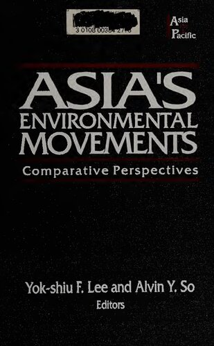 Asias Environmental Movements Comparative Perspectives Yokshiu F Lee And Alvin Y So