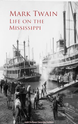 Life On The Mississippi Mark Twain