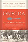Oneida From Free Love Utopia To The Wellset Table Ellen Waylandsmith