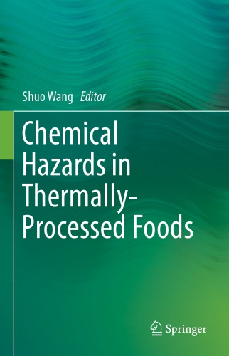 Chemical Hazards In Thermallyprocessed Foods Shuo Wang