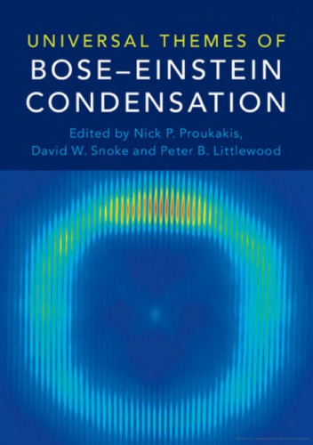 Universal Themes Of Boseeinstein Condensation Nick P Proukakis