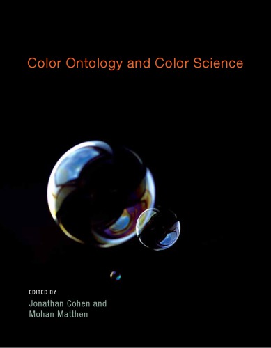 Color Ontology And Color Science Jonathan Cohen Mohan Matthen