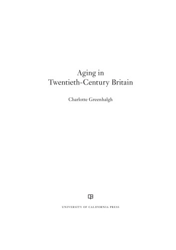 Aging In Twentiethcentury Britain Charlotte Greenhalgh