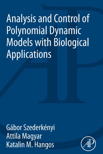 Analysis And Control Of Polynomial Dynamic Models With Biological Applications Attila Magyar