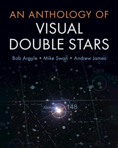 An Anthology Of Visual Double Stars Bob Argyle Mike Swan Andrew James