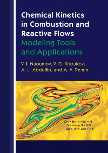 Chemical Kinetics In Combustion And Reactive Flows Modeling Tools And Applications V I Naoumov