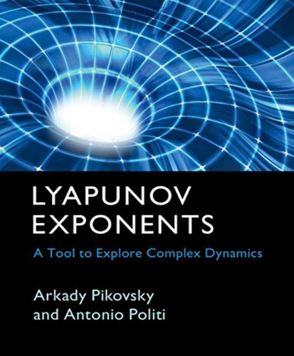 Lyapunov Exponents A Tool To Explore Complex Dynamics Arkady Pikovsky