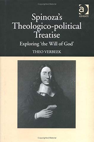 Spinozas Theologicopolitical Treatise Exploring The Will Of God Hardcover Theo Verbeek