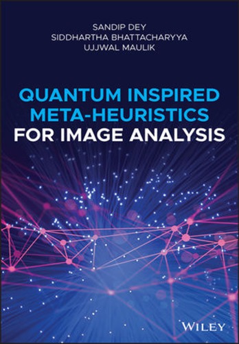 Quantum Inspired Metaheuristics For Image Analysis Sandip Dey