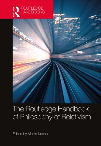 The Routledge Handbook Of Philosophy Of Relativism Hardcover Martin Kusch
