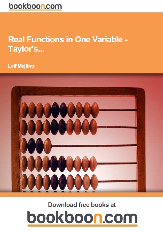 Real Functions In One Variablecalculus 1c6examples Of Taylors Formula And Limit Processes Leif Mejlbro