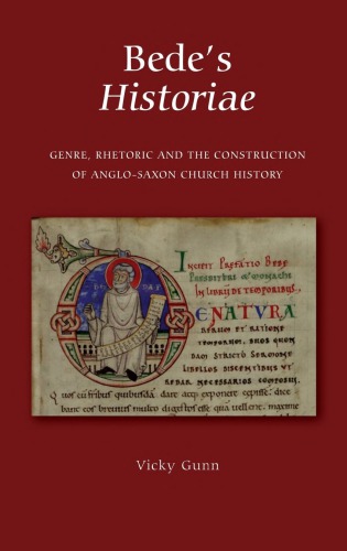 Bedes Historiae Genre Rhetoric And The Construction Of Anglosaxon Church History Vicky Gunn