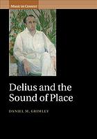 Delius And The Sound Of Place Grimley Daniel M