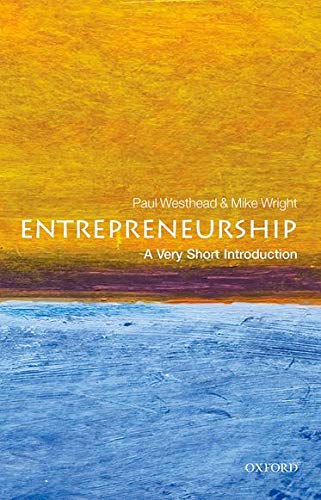 Entrepreneurship A Very Short Introduction Very Short Introductions Illustrated Westhead