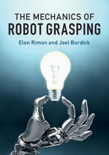 The Mechanics Of Robot Grasping Elon Rimon Joel Burdick