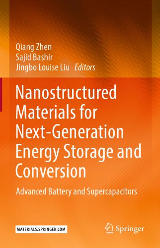Nanostructured Materials For Nextgeneration Energy Storage And Conversion Advanced Battery And Supercapacitors Qiang Zhen