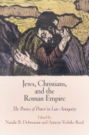 Jews Christians And The Roman Empire Natalie B Dohrmann Annette Yoshiko Reed