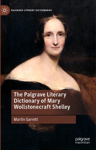 The Palgrave Literary Dictionary Of Mary Wollstonecraft Shelley Martin Garrett