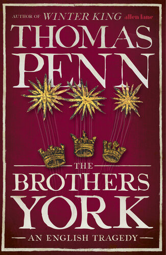 The Brothers York An English Tragedy 1st Edition Thomas Penn