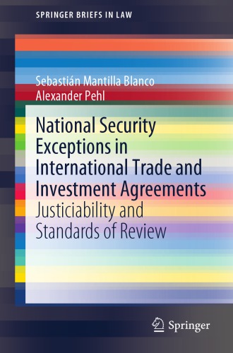 National Security Exceptions In International Trade And Investment Agreements Justiciability And Standards Of Review Sebastin Mantilla Blanco