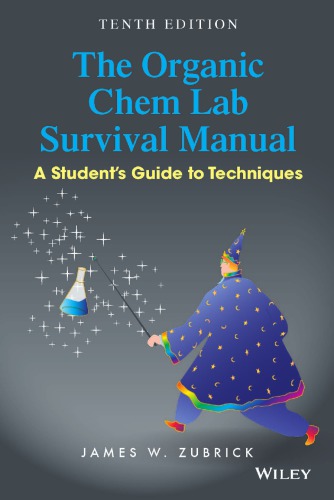 The Organic Chem Lab Survival Manual A Students Guide To Techniques 10 Ed 10th Edition Zubrick James W