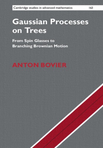 Gaussian Processes On Trees Anton Bovier