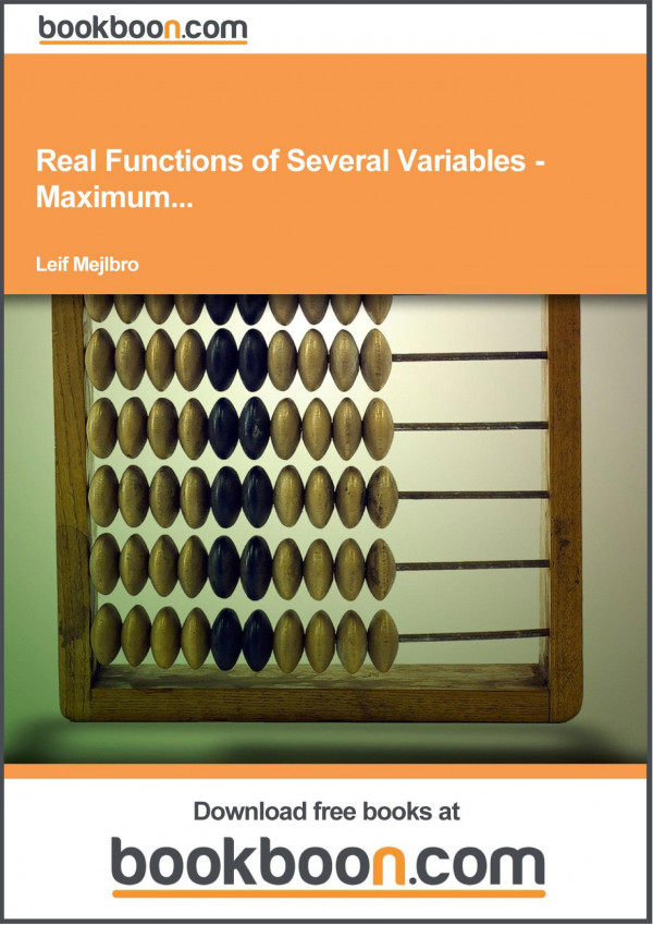 Calculus 2breal Functions In Several Variablesexamples Of Maximum And Minimum Integration And Vector Analysis Leif Mejlbro