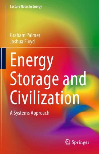 Energy Storage And Civilization A Systems Approach Graham Palmer