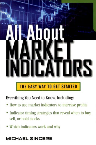 All About Market Indicators 2011 Sincere Michael
