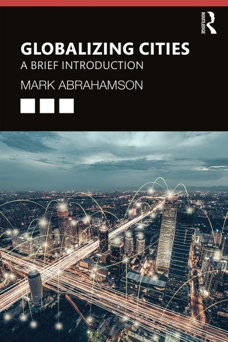 Globalizing Cities A Brief Introduction Mark Abrahamson