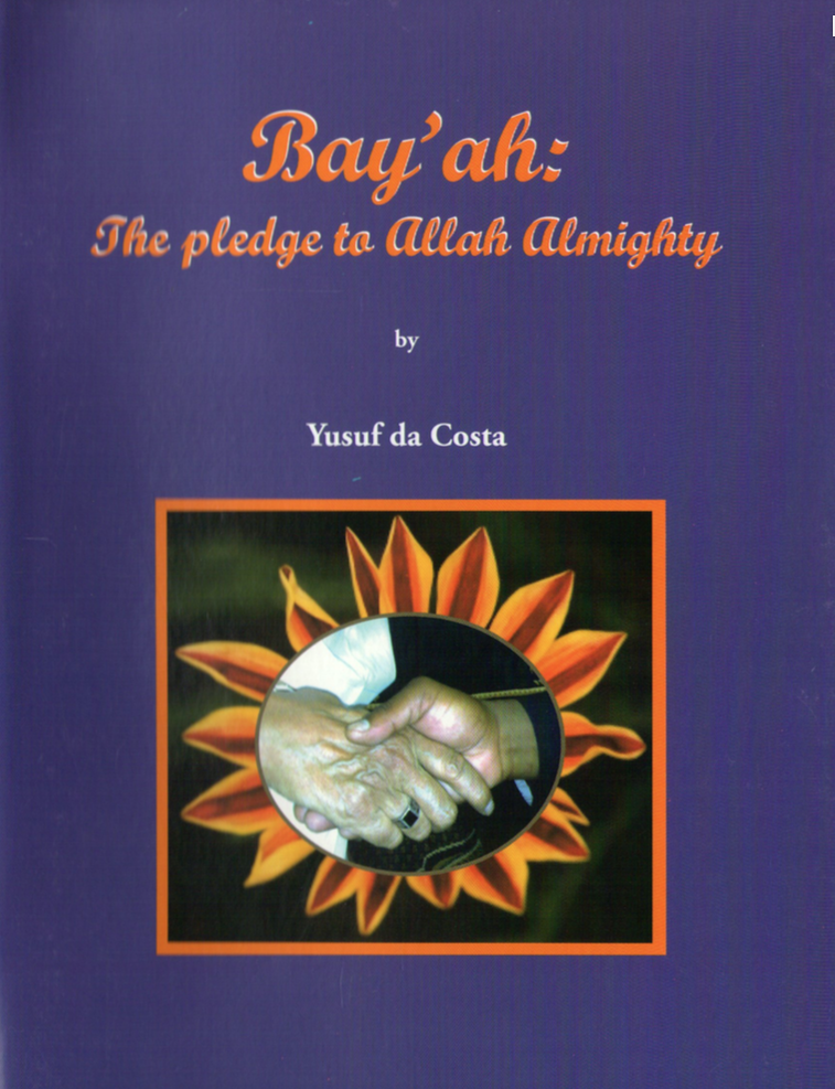 Bayah The Pledge To Allah Almighty 1st Edition Shaykh Yusuf Da Costa