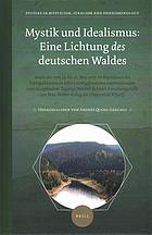 Mystik Und Idealismus Eine Lichtung Des Deutschen Waldes Akten Der Vom 19 Bis 21 Mai 2016 Im Kapitelsaal Des Predigerklosters In Erfurt Stattgefundenen Internationalen Interdisziplinaren Tagung Meistereckhartforschungsstelle Am Maxweberkolleg Querosnchez