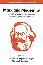 Marx And Modernity A Political And Economic Analysis Of Social Systems Management Marina L Alpidovskaya Elena G Popkova